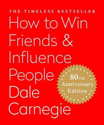 Influence People The Only Book You Need to Lead You to Success | Carnegie Dale