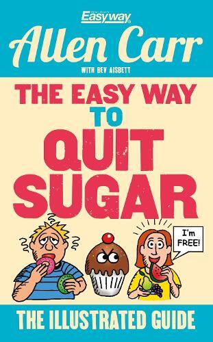 The Easy Way To Quit Sugar | Allen Carr