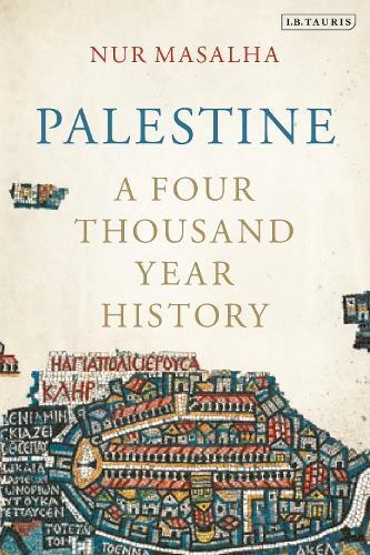 Palestine a Four Thousand Year History | Nur Masalha