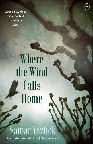 Where The Wind Calls Home | Samar Yazbek